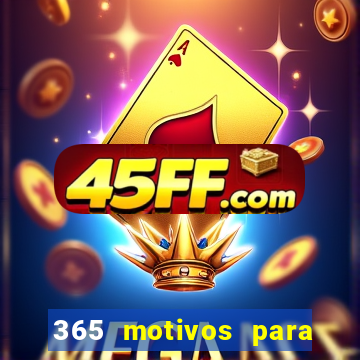 365 motivos para te amar